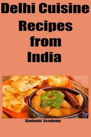 Cover of Delhi Cuisine-Recipes from India