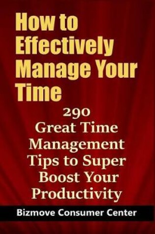 Cover of How to Effectively Manage Your Time