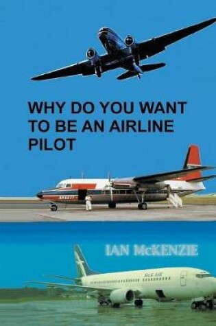 Cover of Why Do You Want to Be an Airline Pilot