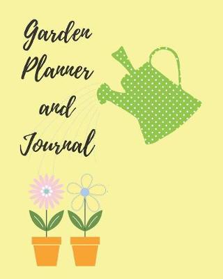 Book cover for Garden Planner Journal Logbook