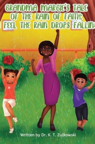 Cover of Grandma Margie's Tale of The Rain of Faith