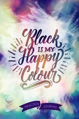 Book cover for Black Is My Happy Colour