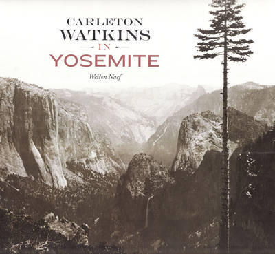 Book cover for Carleton Watkins in Yosemite