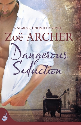 Book cover for Dangerous Seduction: Nemesis, Unlimited Book 2 (A page-turning historical adventure romance)