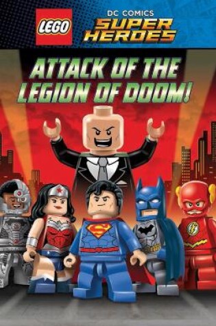 Cover of LEGO� DC SUPERHEROES: Attack of the Legion of Doom!