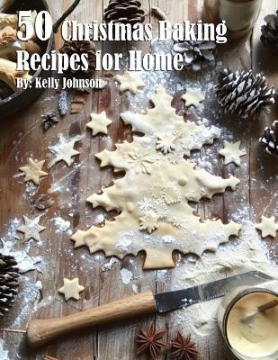 Book cover for 50 Christmas Baking Recipes for Home