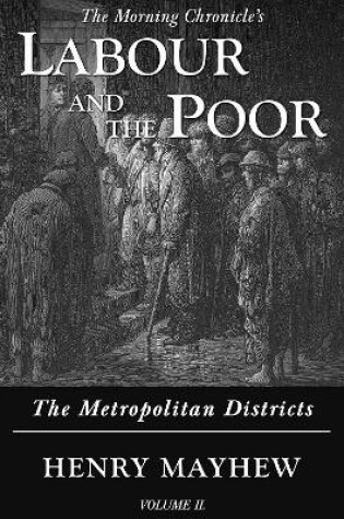 Cover of Labour and the Poor Volume II