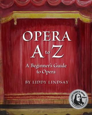 Book cover for Opera A to Z, A Beginner's Guide to Opera