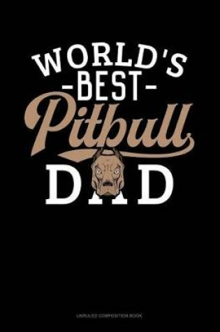 Cover of World's Best Pitbull Dad