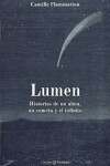 Book cover for Lumen. Historias de un alma, un cometa y el infinito.