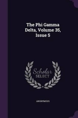 Cover of The Phi Gamma Delta, Volume 35, Issue 5