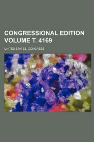 Cover of Congressional Edition Volume . 4169