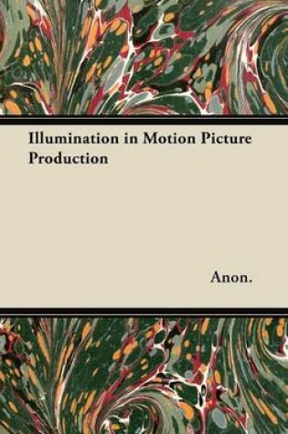 Cover of Illumination in Motion Picture Production