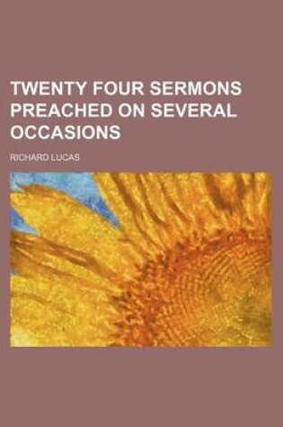 Cover of Twenty Four Sermons Preached on Several Occasions