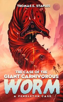 Book cover for The Case of the Giant Carnivorous Worm