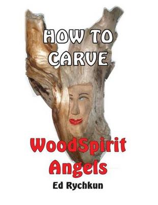 Book cover for How To Carve WoodSpirit Angels