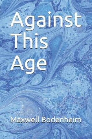 Cover of Against This Age