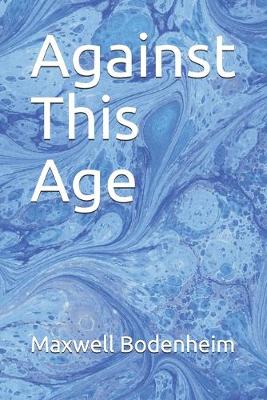 Book cover for Against This Age