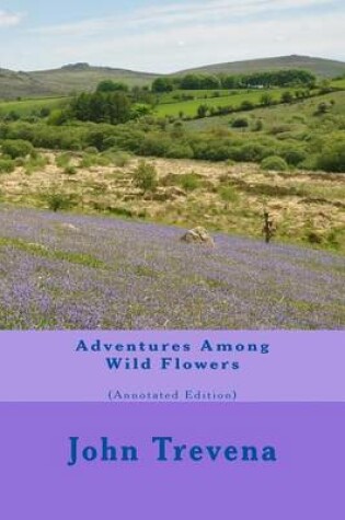 Cover of Adventures Among Wild Flowers