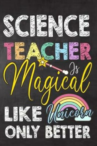 Cover of Science Teacher Is Magical Like Unicorn Only Better