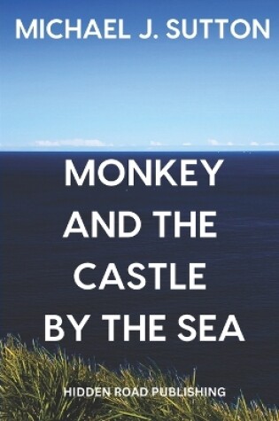 Cover of Monkey and the Castle by the Sea