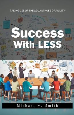 Book cover for Success With LESS