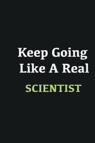 Cover of Keep Going Like a Real Scientist