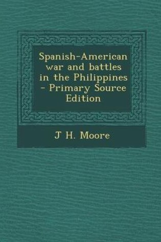 Cover of Spanish-American War and Battles in the Philippines