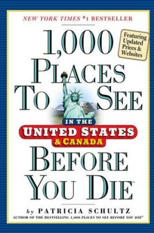 Cover of 1,000 Places to See in the United States and Canada Before You Die, Updated Ed.