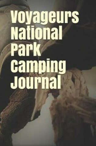 Cover of Voyageurs National Park Camping Journal