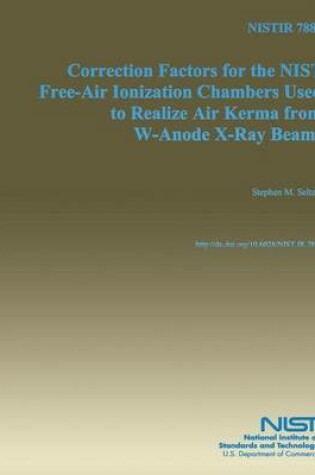 Cover of Correction Factors for the NIST Free-Air Ionization Chambers Used to Realize Air Kerma from W-Anode X-Ray Beams
