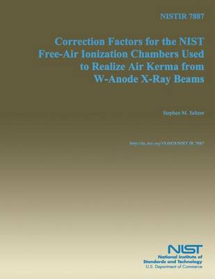 Book cover for Correction Factors for the NIST Free-Air Ionization Chambers Used to Realize Air Kerma from W-Anode X-Ray Beams