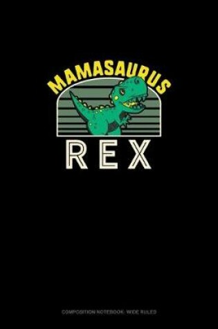 Cover of Mamasaurus Rex