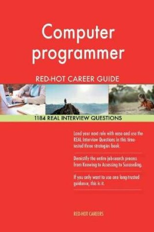 Cover of Computer Programmer Red-Hot Career Guide; 1184 Real Interview Questions