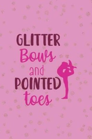 Cover of Glitter Bows And Pointed Toes