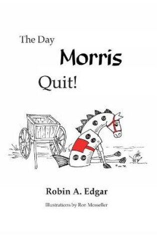 Cover of The Day Morris Quit