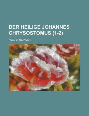 Book cover for Der Heilige Johannes Chrysostomus (1-2)