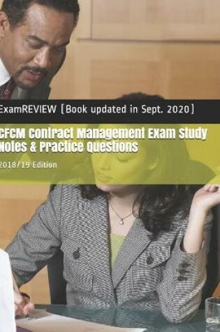 Cover of CFCM Contract Management Exam Study Notes & Practice Questions 2018/19 Edition