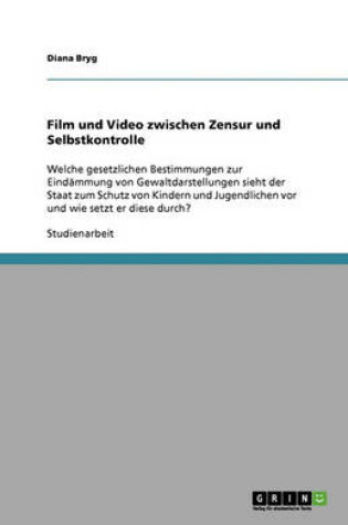 Cover of Film und Video zwischen Zensur und Selbstkontrolle