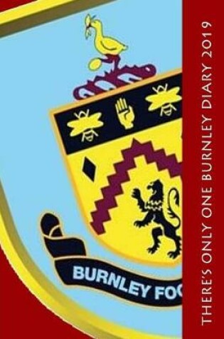 Cover of There's only one Burnley Diary 2019