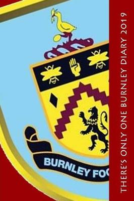 Book cover for There's only one Burnley Diary 2019
