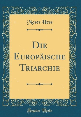 Book cover for Die Europaische Triarchie (Classic Reprint)