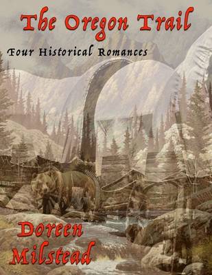 Book cover for The Oregon Trail: Four Historical Romances