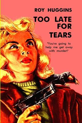 Book cover for Too Late For Tears