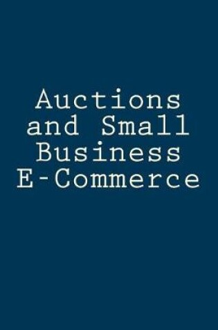 Cover of Auctions and Small Business E-Commerce
