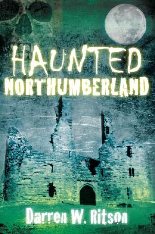 Cover of Haunted Northumberland