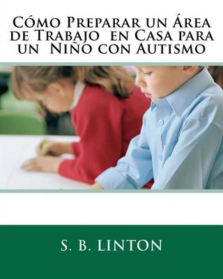 Book cover for Como Preparar un Area de Trabajo en Casa para un Nino con Autismo