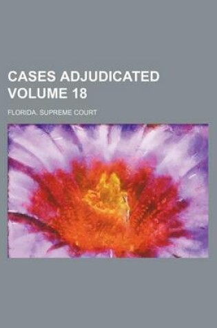 Cover of Cases Adjudicated Volume 18