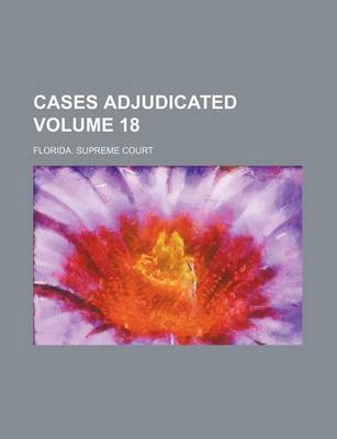 Book cover for Cases Adjudicated Volume 18