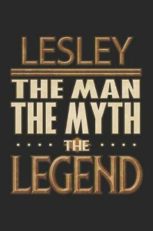 Cover of Lesley The Man The Myth The Legend